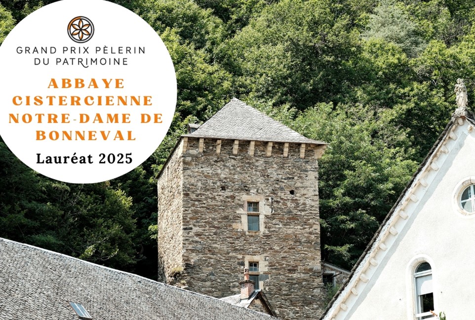 L’ABBAYE DE BONNEVAL, 1re GAGNANTE DU PRIX DU PATRIMOINE MONASTIQUE